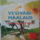 Vesivärimaalaus: harrastajan opas (nid.) - pikkukuva 1