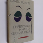 Karen Blixen : Ehrengard ja muita kertomuksia - pikkukuva 1