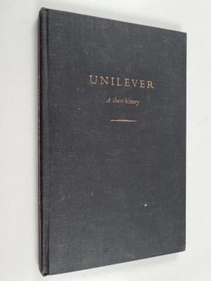 William Joseph Reader : Unilever - A Short History