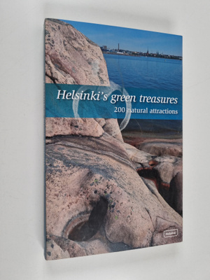 Helsinki's green treasures : 200 natural attractions