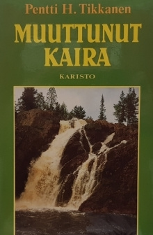 Pentti H. Tikkanen - Muuttunut kaira
