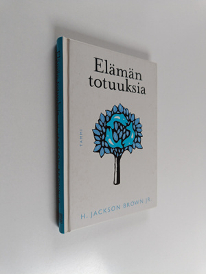 H. Jackson Brown : Elämän totuuksia : 5-95-vuotiaat kerto...