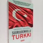 Kristiina Koivunen : Suuruudenhullu Turkki - pikkukuva 1
