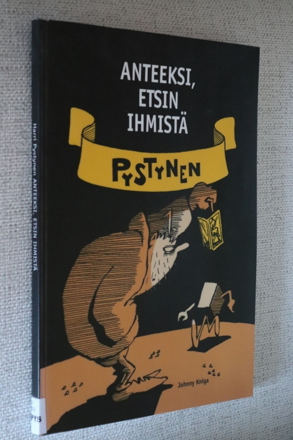 Harri Pystynen : Anteeksi, etsin ihmistä ( 1.p. 2008 k.po. )