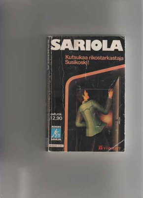 Sariola,Mauri: Kutsukaa rikostarkastaja Susikoski!,nid.,1981