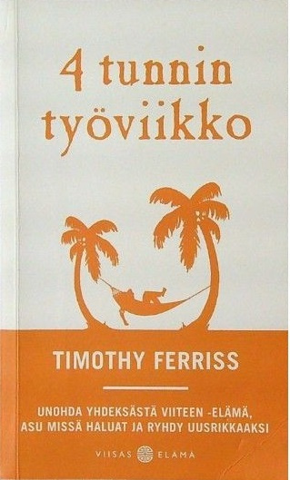 Timothy Ferriss: 4 tunnin työviikko