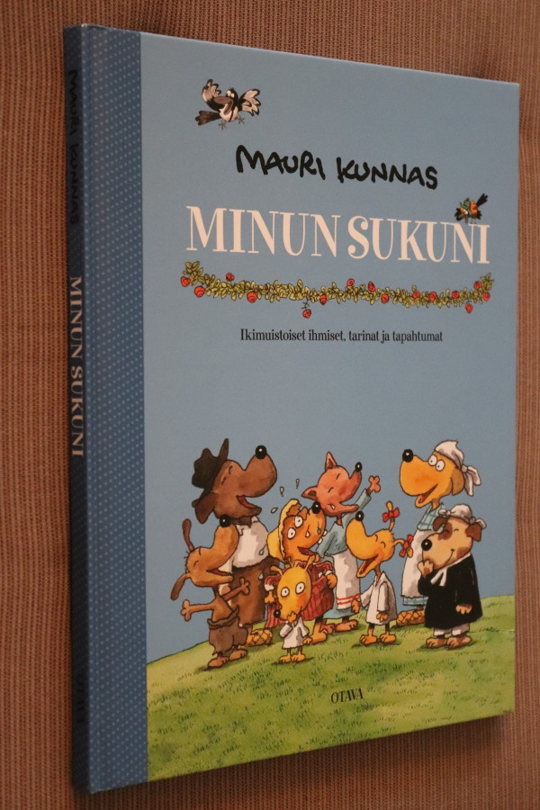 Mauri Kunnas : Minun sukuni ( 1.p. 2014 Otava )