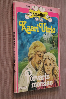 Kaari Utrio : Porvarin morsian ( Kolmiokirja 1981 )