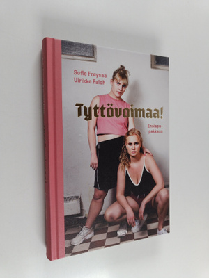 Sofie Froysaa ym. : Tyttövoimaa! Ensiapupakkaus