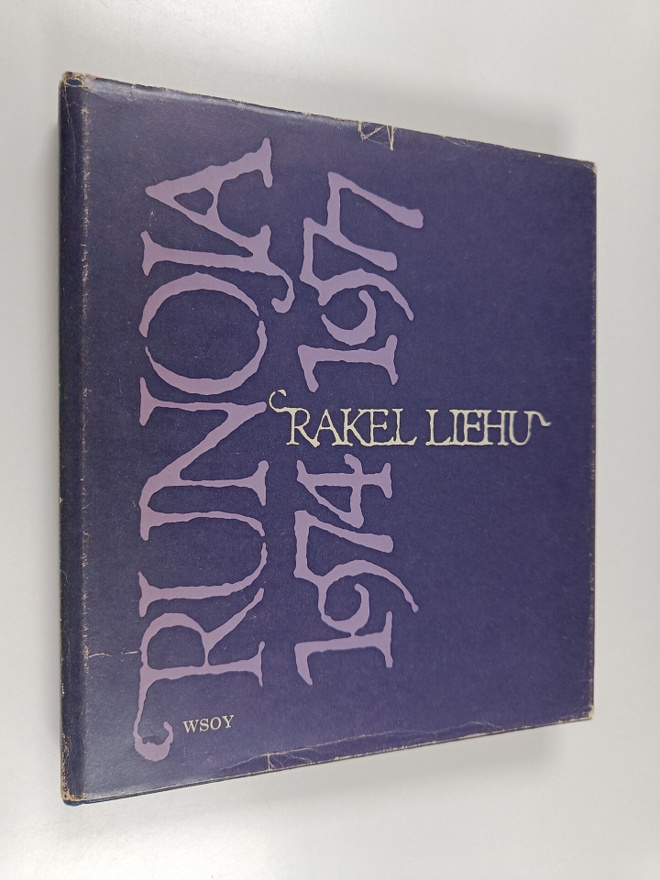 Rakel Liehu : Runoja 1974-1977