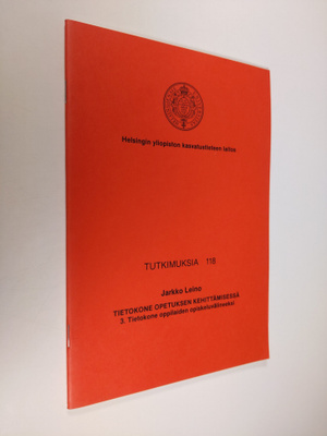 Jarkko Leino : Tietokone opetuksen kehittämisessä 3 : Tie...