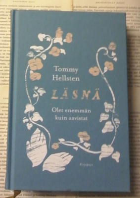 Tommy Hellsten - Läsnä: olet enemmän kuin aavistat (sid.)