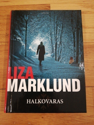 Liza Marklund : HALKOVARAS
