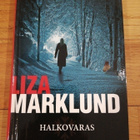 Liza Marklund : HALKOVARAS - pikkukuva 1