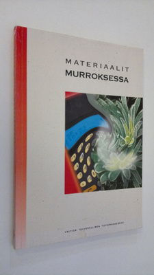 Osmo Kuusi : Materiaalit murroksessa