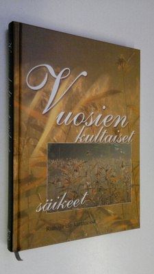Katarina (toim.) Yliruusi : Vuosien kultaiset säikeet : r...