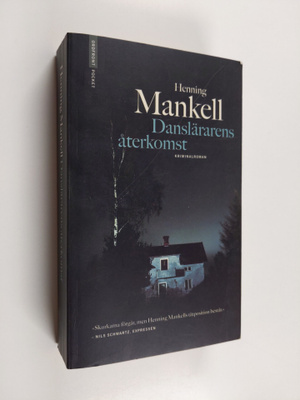 Henning Mankell : Danslärarens återkomst