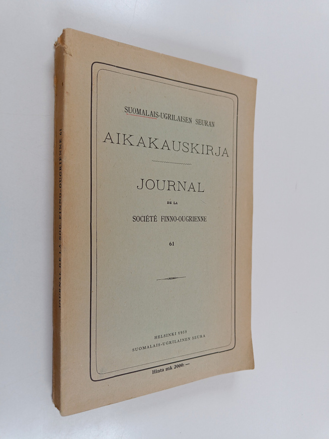 Suomalais-ugrilaisen seuran aikakauskirja 61 = Journal de...