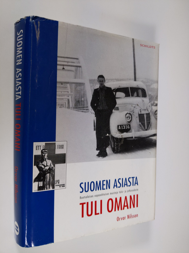 Orvar Nilsson : Suomen asiasta tuli omani : ruotsalaisen ...