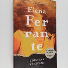 Elena Ferrante : Loistava ystäväni : lapsuus ja nuoruus - pikkukuva 1