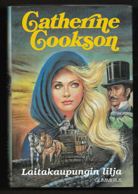 Cookson, Catherine : Laitakaupungin lilja