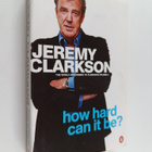 Jeremy Clarkson : How Hard Can It Be? : The World Accordi... - pikkukuva 1