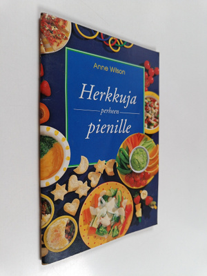 Anne Wilson : Herkkuja perheen pienille