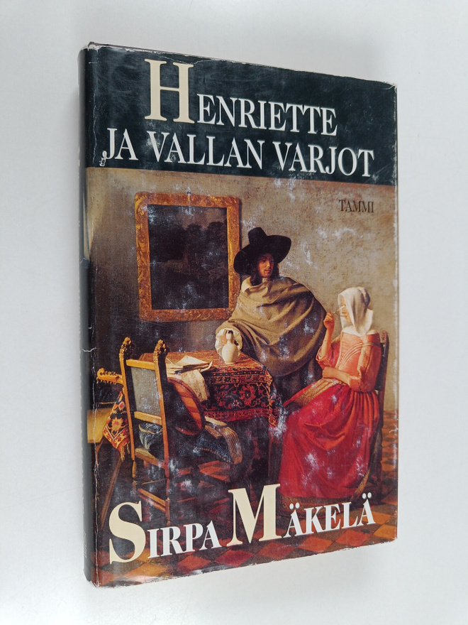 Sirpa Mäkelä : Henriette ja vallan varjot