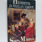 Sirpa Mäkelä : Henriette ja vallan varjot - pikkukuva 1