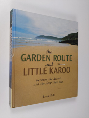 Leon Nell : The Garden Route and Little Karoo