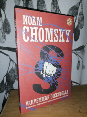 Noam Chomsky - Vahvemman oikeudella - Uusi