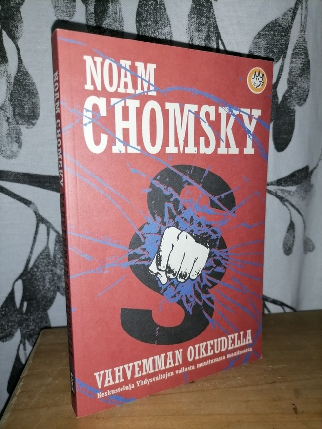 Noam Chomsky - Vahvemman oikeudella - Uusi