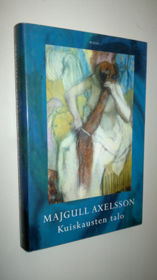 Majgull Axelsson : Kuiskausten talo
