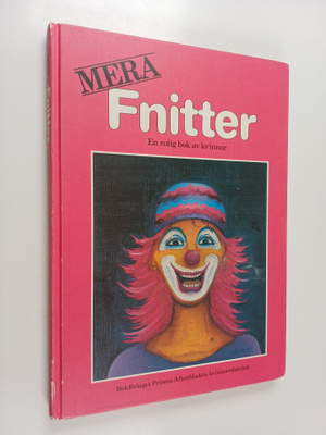 Titti Hasselrot : Mera Fnitter : en rolig bok av kvinnor