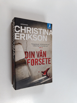 Christina Erikson : Din vän Forsete