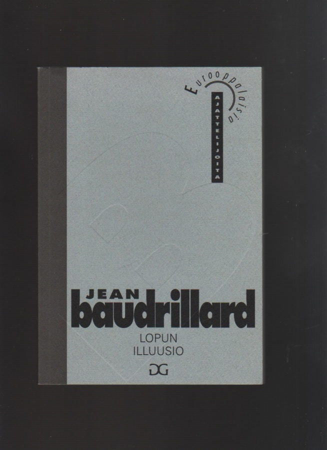 Baudrillard, Jean: Lopun illuusio, Gaudeamus 1995, nid., K3+