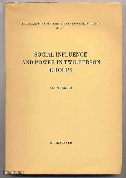 Antti Eskola:Social Influence and Power in Two-Person Groups