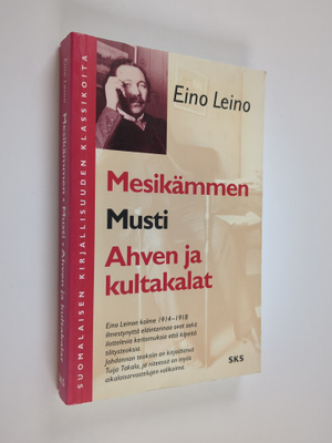 Eino Leino : Mesikämmen ; Musti ; Ahven ja kultakalat