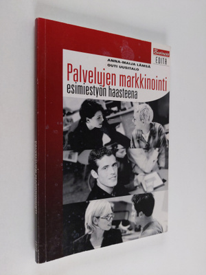 Anna-Maija Lämsä : Palvelujen markkinointi esimiestyön ha...