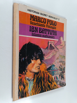 Enric ym Sio : Marco Polo : Venetsiasta Pekingiin ; Ibn B...