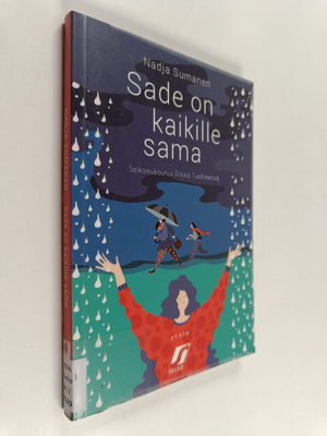 Nadja Sumanen : Sade on kaikille sama (selkomukautus)