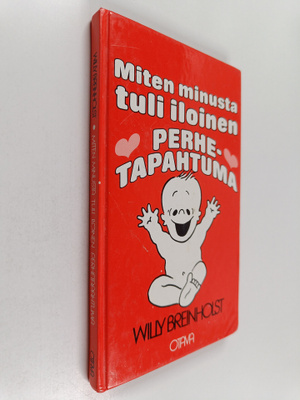 Willy Breinholst : Miten minusta tuli iloinen perhetapahtuma