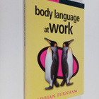Adrian Furnham : Body language at work - pikkukuva 1