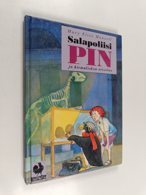 Mary Elise Monsell : Salapoliisi Pin ja hirmuliskon arvoitus