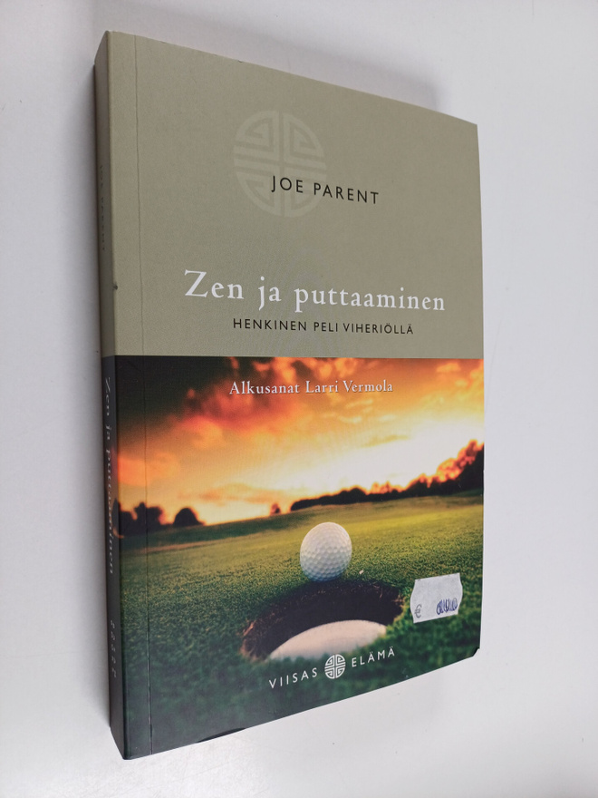 Joe Parent : Zen ja puttaaminen : henkinen peli viheriöllä