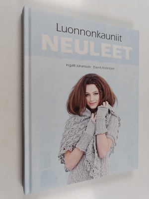 Ingalill ym. Johansson : Luonnonkauniit neuleet