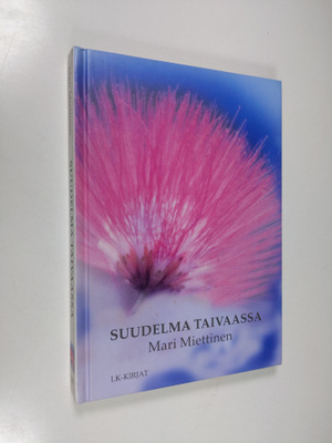 Mari Miettinen : Suudelma taivaassa
