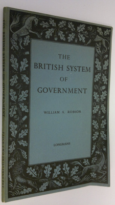 William A. Robson : The British system of government