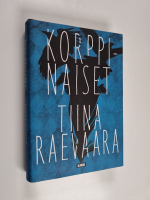Tiina Raevaara : Korppinaiset
