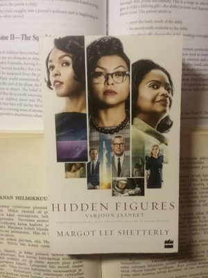 Margot Lee Shetterly - Hidden Figures: varjoon jääneet
